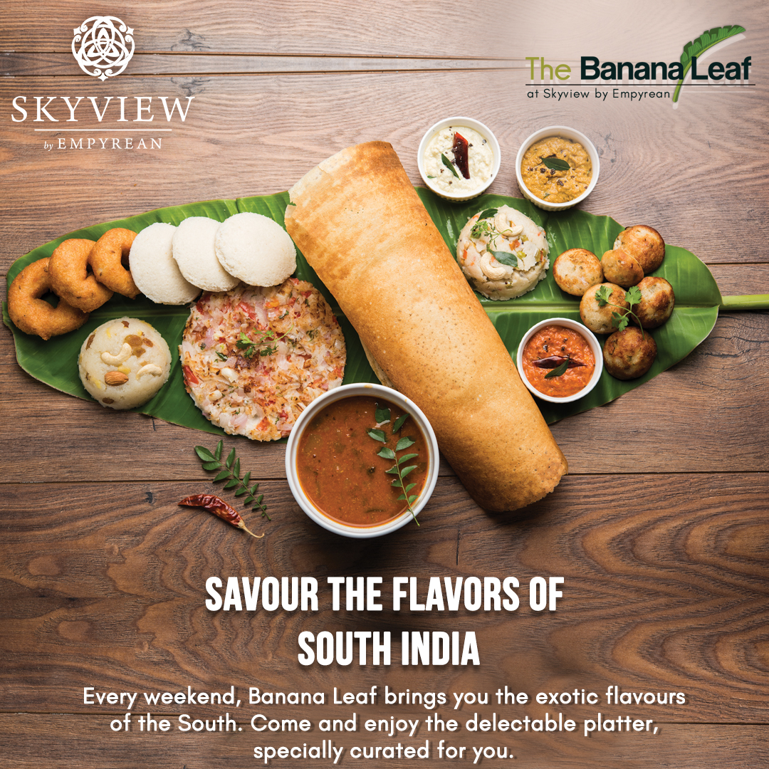 Weekend South Indian Food Promotion Skyview By Empyrean One 